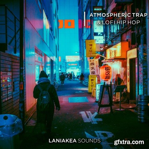 Laniakea Sounds Atmospheric Trap and Lofi Hip Hop WAV MiDi SPiRE PRESETS