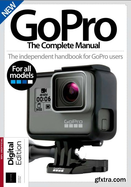 Future\'s Series: GoPro The Complete Manual 7th Edition 2018