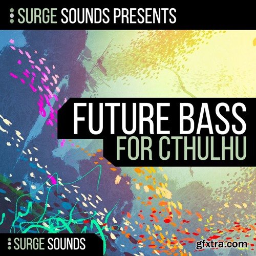 Surge Sounds Presents Future Bass Chrdz For Cthulhu