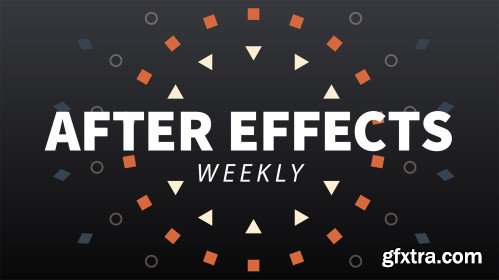 After Effects Weekly (Updated 12/6/2018)