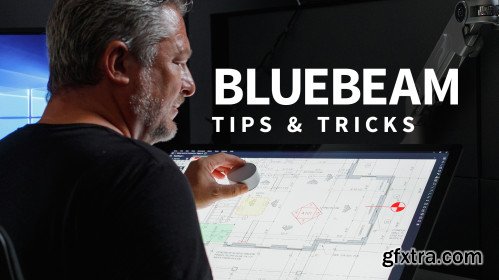 Bluebeam: Tips and Tricks (Updated 12/6/2018)