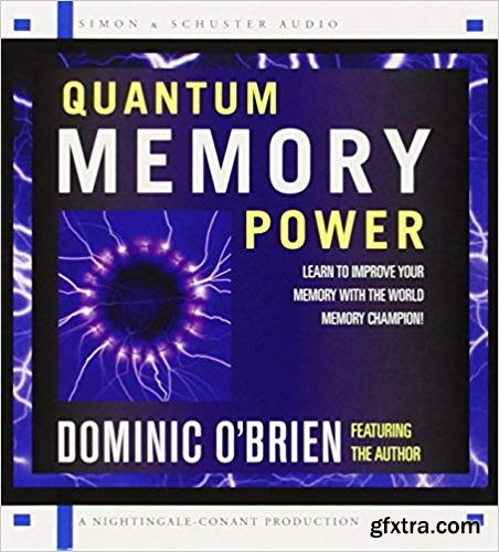 Quantum Memory Power: Learn to Improve Your Memory with the World Memory Champion! (Audiobook)