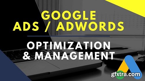 Google Ads / Adwords Optimization System - How to Optimize, Manage, or Fix Your Google Ads (Adwords)