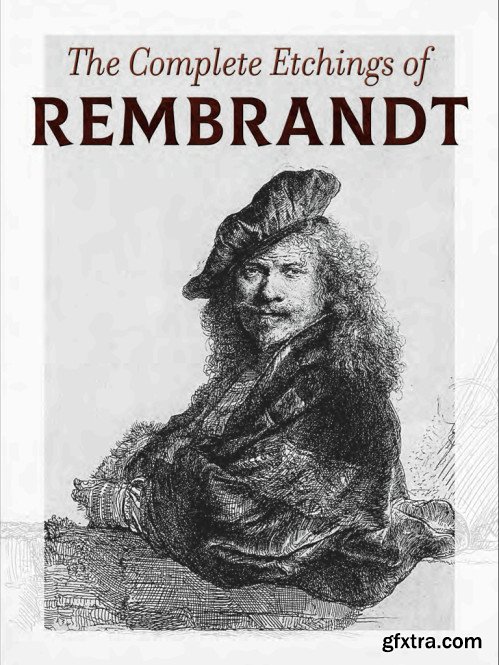 The Complete Etchings of Rembrandt