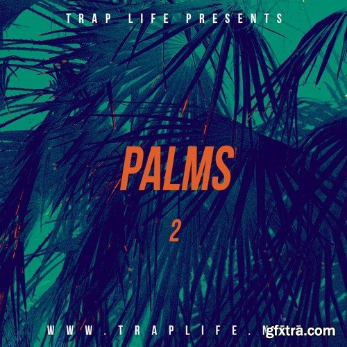 Trap Life Hip-Hop Essentials Palms Vol 2 WAV