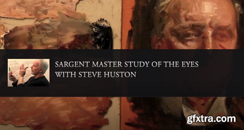 Sargent Master Study of the Eyes with Steve Huston