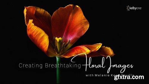 KelbyOne - Creating Breathtaking Floral Images (Updated)