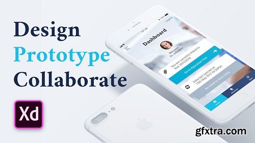 Adobe XD from Beginner to Expert - Design, Prototype and Collaborate