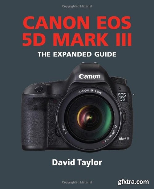 Canon EOS 5DMKIII (Expanded Guides)