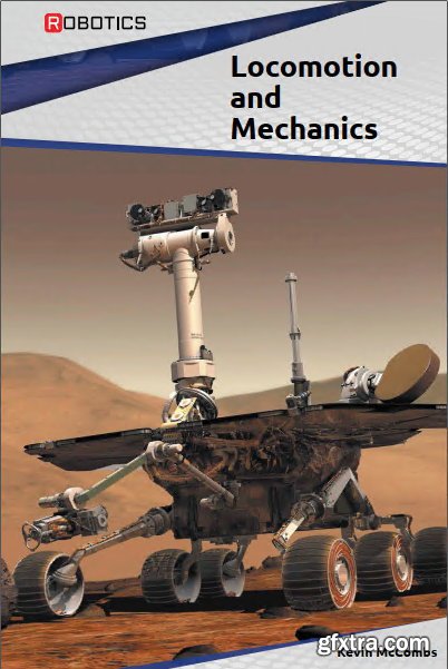 Locomotion and Mechanics (Robotics)