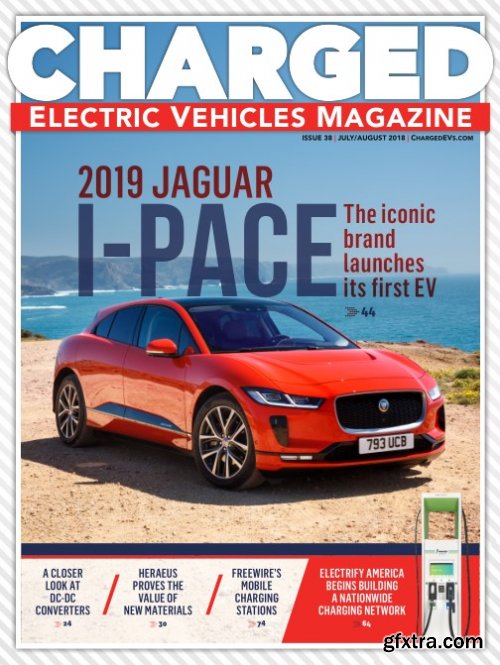 CHARGED Electric Vehicles Magazine -July/August 2018