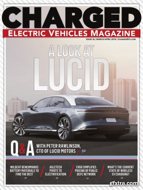 CHARGED Electric Vehicles Magazine - March/April 2018