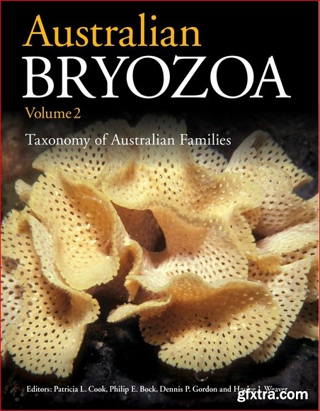 Australian Bryozoa, Volume 2 : Taxonomy of Australian Families