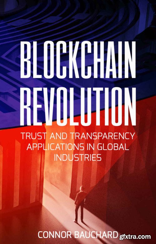 Blockchain Revolution: Trust and Transparency Applications in Global Industries