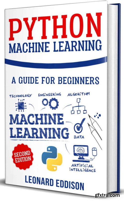 Python Machine Learning: A Guide For Beginners (2nd Edition)