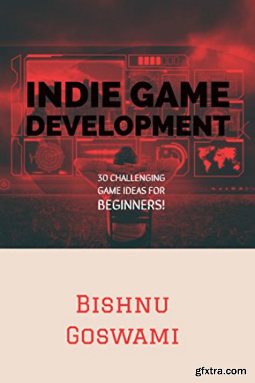 Indie Game Development: 30 challenging ideas for beginners!
