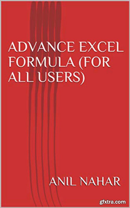 Advance Excel Formula (For all users): Ready to use Customize Function