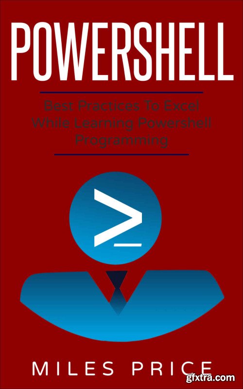 PowerShell: Best Practices to Excel While Learning PowerShell Programming