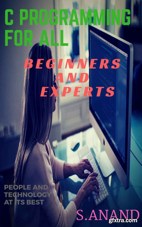 C Programming For All: Beginners and Experts