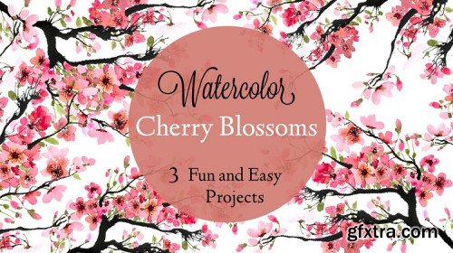 Watercolor Cherry Blossoms : 3 Fun and Easy Projects