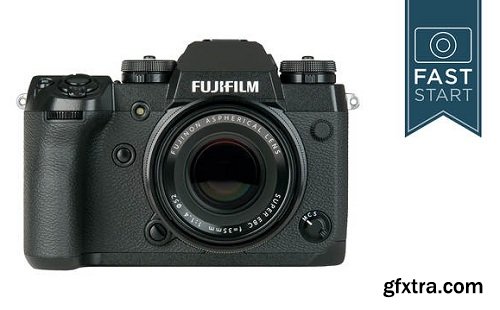 CreativeLive - Fujifilm X-H1 Fast Start By John Greengo