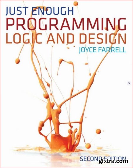 Just Enough Programming Logic and Design 2nd Edition