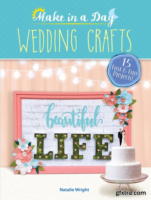 Wedding Crafts (Make in a Day)