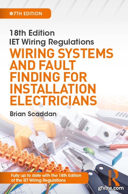 1 IET Wiring Regulations: Wiring Systems and Fault Finding for Installation Electricians, 7th Edition
