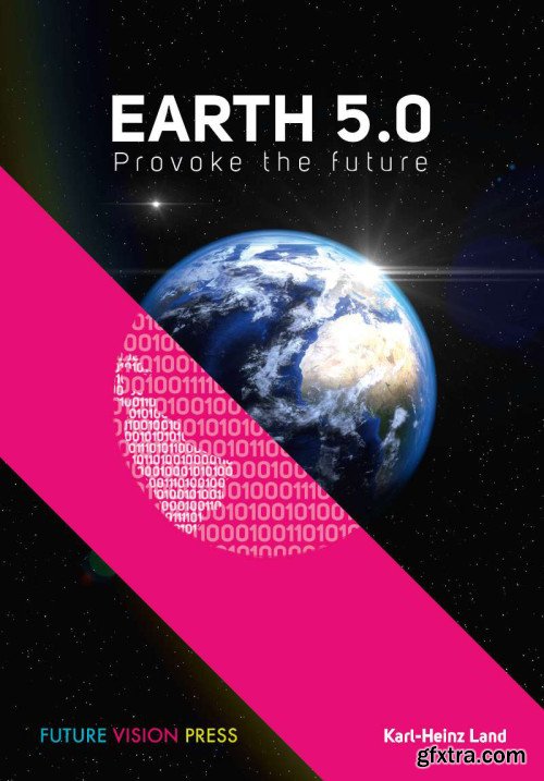 Earth 5.0: Provoke the future