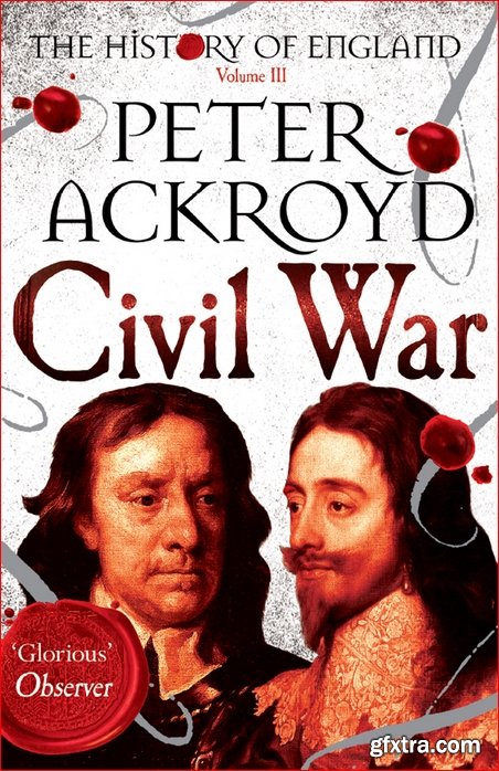 The History of England, Volume 3: Civil War (The History of England)