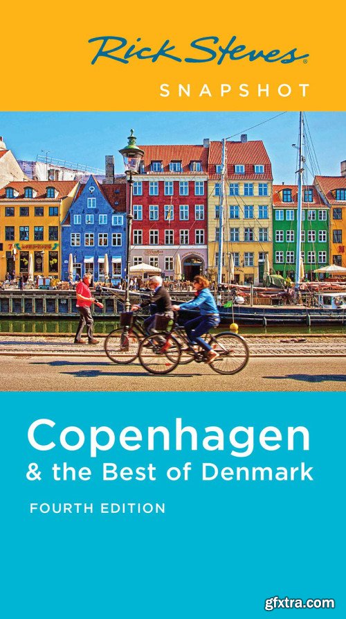 Rick Steves Snapshot Copenhagen & the Best of Denmark (Rick Steves Snapshot), 4th Edition