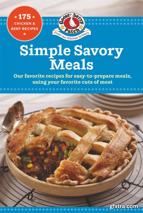 Simple Savory Meals: 175 Chicken & Beef Recipes (Our Best Recipes)