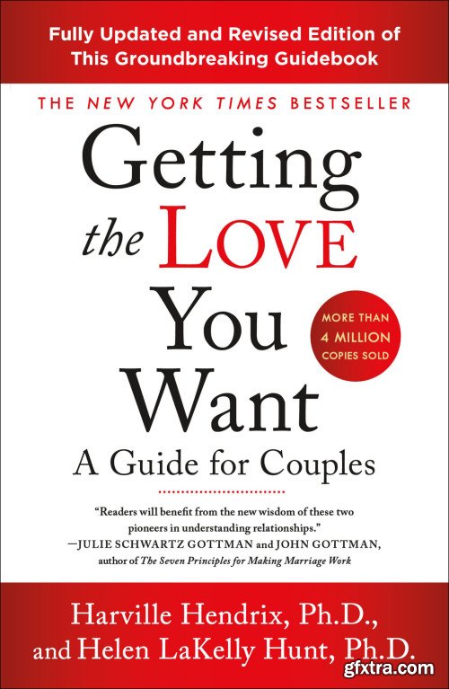 Getting the Love You Want: A Guide for Couples, 3rd Edition