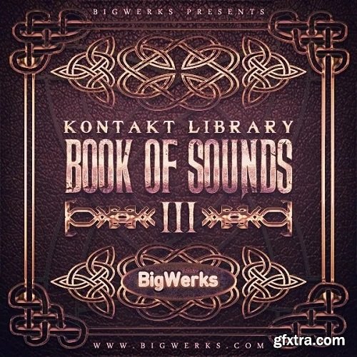 BigWerks Book Of Sounds III KONTAKT