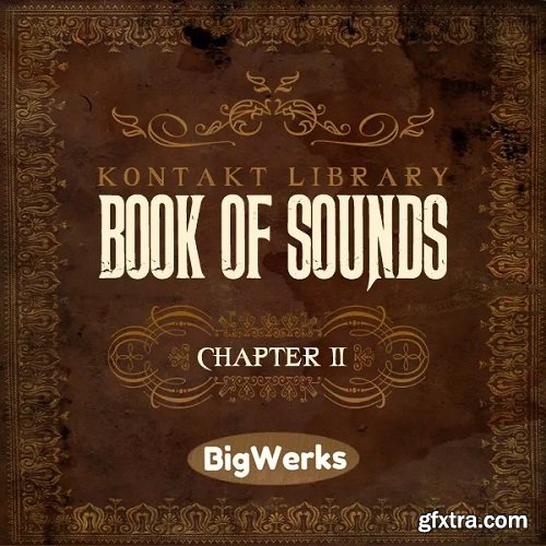 BigWerks Book Of Sounds II KONTAKT