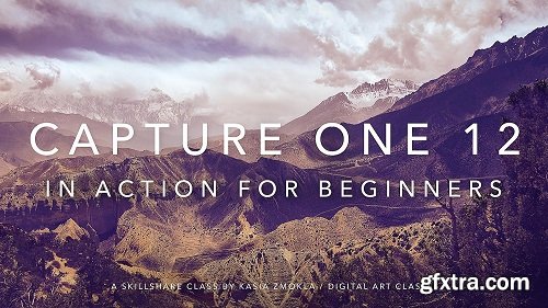 Capture One 12 in Action for Beginners