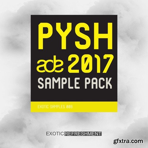 Exotic Refreshment Pysh ADE 2017 Sample Pack Exotic Samples 009 WAV
