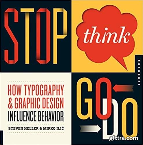 Stop, Think, Go, Do: How Typography and Graphic Design Influence Behavior