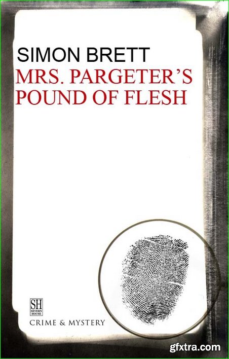 Mrs. Pargeter’s Pound of Flesh