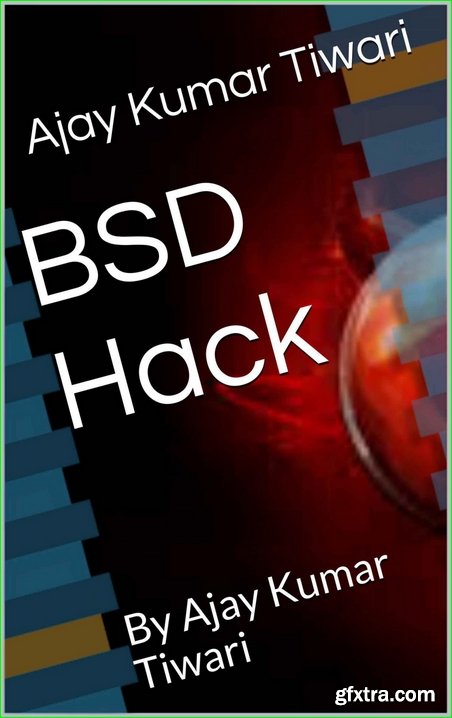 BSD Hack: By Ajay Kumar Tiwari