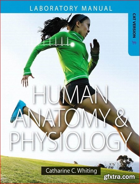 Human Anatomy & Physiology Laboratory Manual