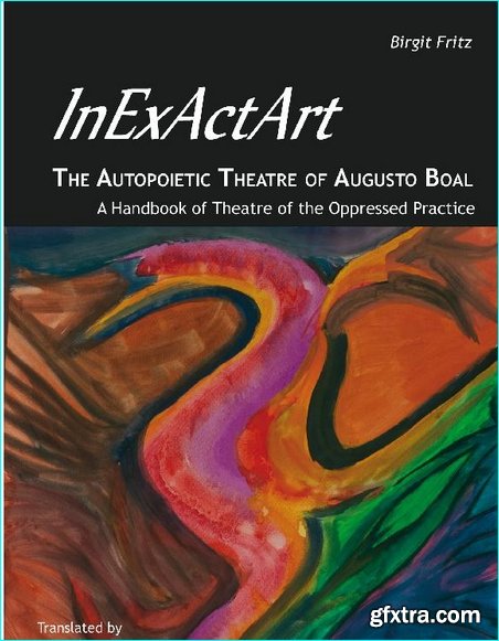 InExActArt?the Autopoietic Theatre of Augusto Boal