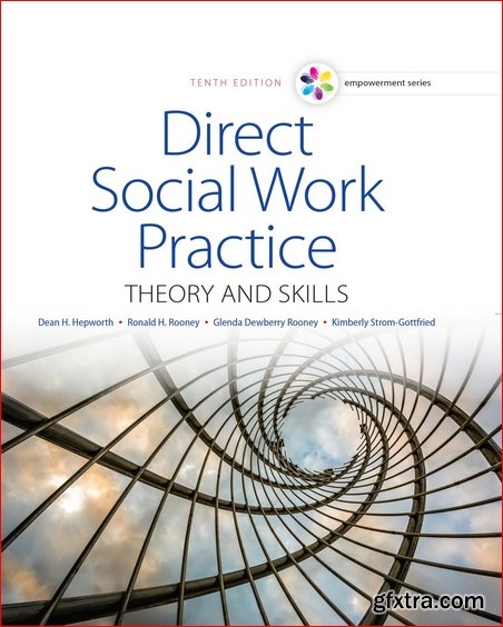Direct Social Work Practice: Theory and Skills, 10th Edition