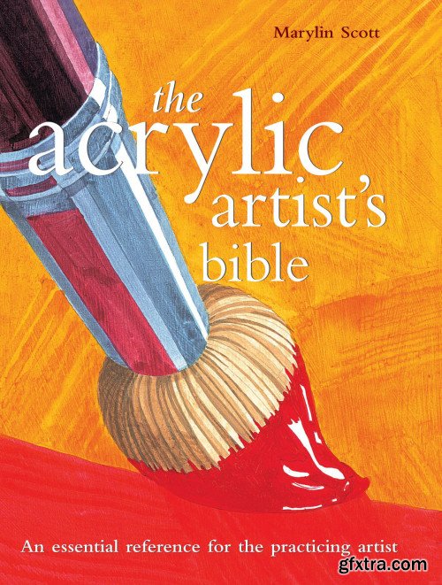 Acrylic Artist\'s Bible