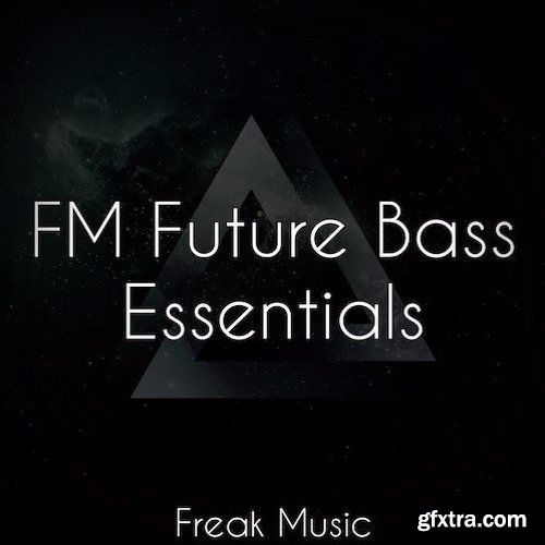 Freak Music FM Future Bass Essentials WAV MiDi VSTi PRESETS DAW TEMPLATE-DISCOVER