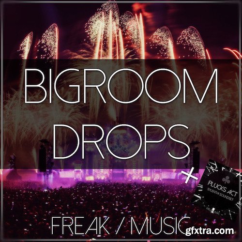 Freak Music Bigroom Drops WAV MiDi LENNAR DiGiTAL SYLENTH1-DISCOVER