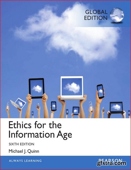 Ethics for the Information Age Global Edition