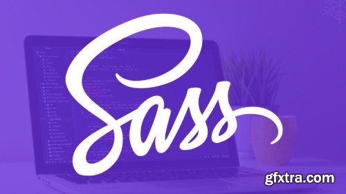 Udemy - Sass Course For Beginners: Learn Sass & SCSS From Scratch
