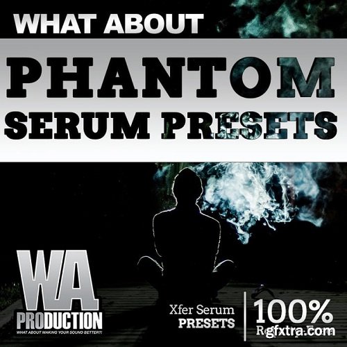 W.A.Production Phantom Serum Presets FXP-SYNTHiC4TE