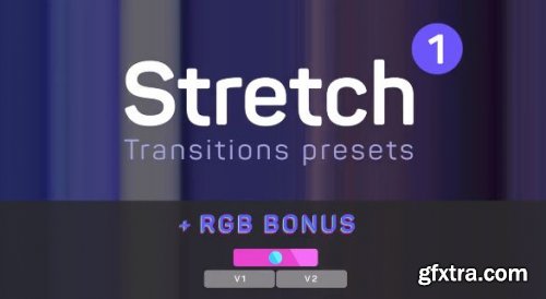 Stretch Transitions 1 (+ RGB Bonus) 188962